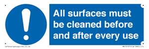 All surfaces must be cleaned before and after every use